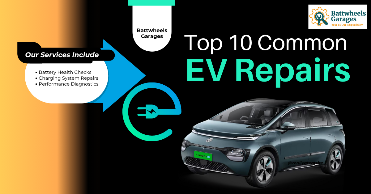 Top 10 Common EV Repairs and How to Handle Them
